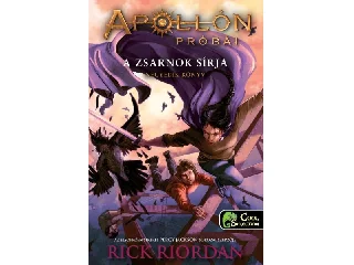 RIORDAN, RICK: A ZSARNOK SÍRJA- APOLLÓN PRÓBÁI 4. FŰZÖTT