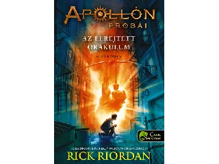 RIORDAN, RICK: AZ ELREJTETT ORÁKULUM - APOLLÓN PRÓBÁI 1. FŰZÖTT