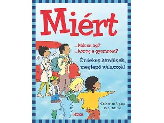 RIPLEY, CATHERINE: MIÉRT? - ÉRDEKES KÉRDÉSEK, MEGLEPŐ VÁLASZOK!