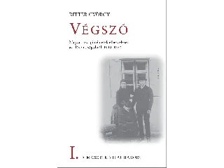 RITTER GYÖRGY: VÉGSZÓ I. - A MÁSODIK VILÁGHÁBORÚ - MAGYARORSZÁGI NÉMETEK ELBESZÉLÉSEI...