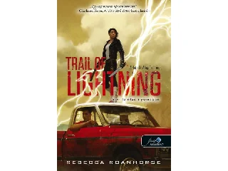 ROANHORSE, REBECCA: TRAIL OF LIGHTNING - A VILLÁMLÁS NYOMÁBAN