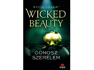 ROBERT, KATEE: WICKED BEAUTY - GONOSZ SZERELEM