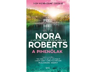 ROBERTS, NORA: A PIHENŐLAK