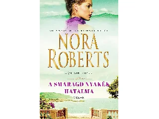 ROBERTS, NORA: A SMARAGD NYAKÉK HATALMA - A CALHOUN CSALÁD 5. - MEGAN