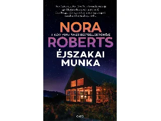 ROBERTS, NORA: ÉJSZAKAI MUNKA