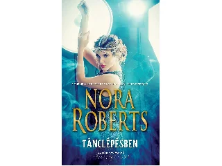 ROBERTS, NORA: TÁNCLÉPÉSBEN