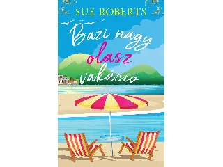 ROBERTS, SUE: BAZI NAGY OLASZ VAKÁCIÓ