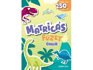 RÖHLING, ILKA: MATRICÁS FÜZET - DÍNÓK - TÖBB MINT 250 MATRICA