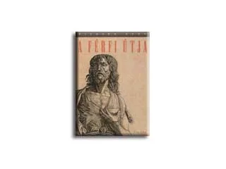 ROHR, RICHARD: A FÉRFI ÚTJA I.