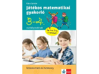 RÓKA SÁNDOR: JÁTÉKOS MATEMATIKAI GYAKORLÓ 3-4. OSZTÁLYOSOKNAK