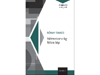 RÓNAY TAMÁS: NÉMETORSZÁG FÉKRE LÉP