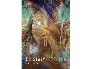 ROSE, GITTE: KRISTÁLYKÖZELSÉG - ÁTTŰNŐ VILÁGOK 3.