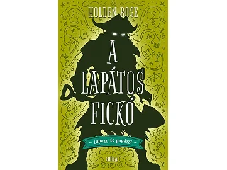 ROSE, HOLDEN: A LAPÁTOS FICKÓ