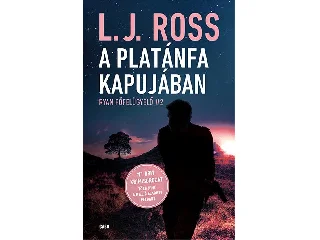 ROSS, L. J.: A PLATÁNFA KAPUJÁBAN - RYAN FŐFELÜGYELŐ 2.