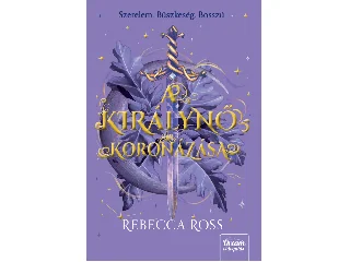 ROSS, REBECCA: A KIRÁLYNŐ KORONÁZÁSA - ÚJ KIADÁS