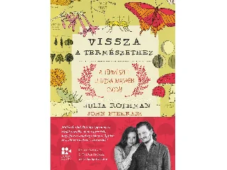 ROTHMAN, JULIA: VISSZA A TERMÉSZETHEZ