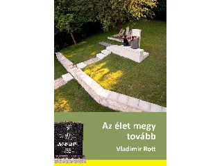 ROTT, VLADIMIR: AZ ÉLET MEGY TOVÁBB