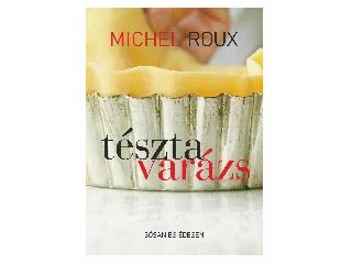 ROUX, MICHEL: TÉSZTAVARÁZS - SÓSAN ÉS ÉDESEN