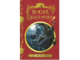 ROWLING, J.K.: BOGAR BÁRD MESÉI (ÚJ, BORDÓ)