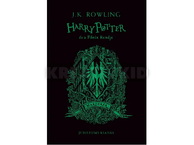 ROWLING, J,K,: HARRY POTTER ÉS A FŐNIX RENDJE - MARDEKÁR JUBILEUMI KIADÁS (ÉLFESTETT)