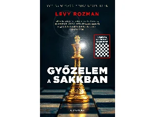 ROZMAN, LEVY: GYŐZELEM A SAKKBAN