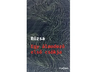 RÓZSA: EGY ÁLMODOZÓ ELSŐ CSÓKJA