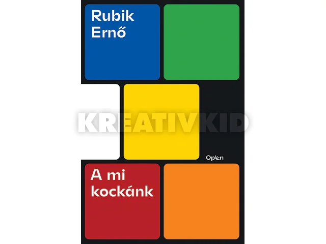 RUBIK ERNŐ: A MI KOCKÁNK