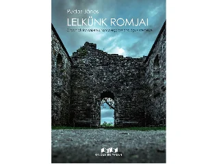 RUDAS JÁNOS: LELKÜNK ROMJAI - ORBÁN VIKTOR ÖNKÉNYURALMA EGY PSZICHOLÓGUS SZEMÉVEL