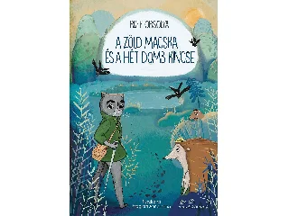 RUFF ORSOLYA: A ZÖLD MACSKA ÉS A HÉT DOMB KINCSE