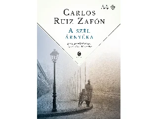 RUIZ ZAFÓN, CARLOS: A SZÉL ÁRNYÉKA