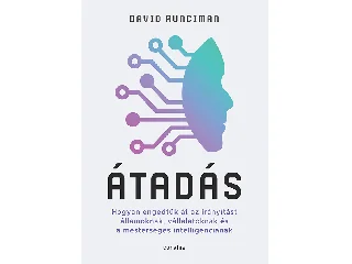 RUNCIMAN, DAVID: ÁTADÁS HOGYAN ENGEDTÜK ÁT AZ IRÁNYÍTÁST ÁLLAMOKNAK, VÁLLALATOKNAK ÉS A MESTERS