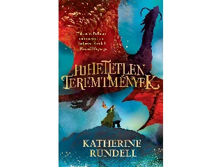 RUNDELL, KATHERINE: HIHETETLEN TEREMTMÉNYEK