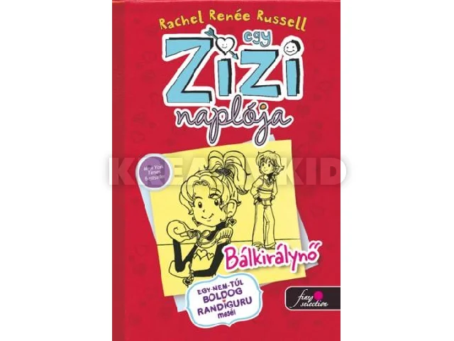 RUSSELL, RACHEL RENÉE: EGY ZIZI NAPLÓJA 6. - BÁLKIRÁLYNŐ -