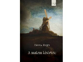 RUSTI, DOINA: A MALOM KÍSÉRTETE