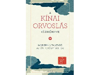 RUTH COHEN, MISHA DR.: A KÍNAI ORVOSLÁS KÉZIKÖNYVE