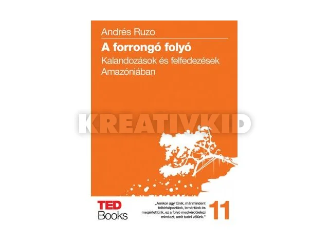 RUZO, ANDRÉS: A FORRONGÓ FOLYÓ - TED BOOKS 11.