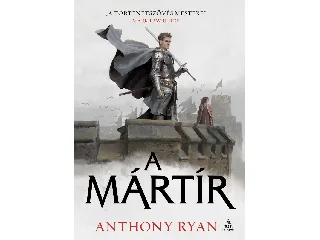 RYAN, ANTHONY: A MÁRTÍR