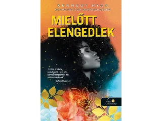 RYAN, KENNEDY: MIELŐTT ELENGEDLEK