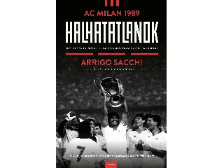 SACCHI, ARRIGO: HALHATATLANOK - AC MILAN 1989
