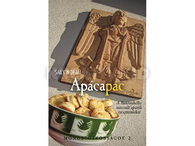 SALY NOÉMI: APÁCAPÁC - MONOSTORKOSSÁGOK 3.