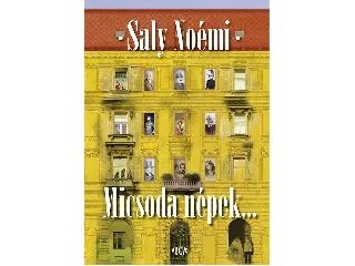 SALY NOÉMI: MICSODA NÉPEK...