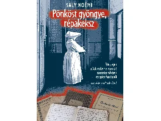 SALY NOÉMI: PÖNKÖST GYÖNGYE, RÉPAKEKSZ