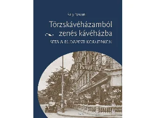 SALY NOÉMI: TÖRZSKÁVÉHÁZAMBÓL ZENÉS KÁVÉHÁZBA