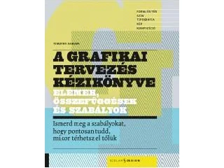 SAMARA, TIMOTHY: A GRAFIKAI TERVEZÉS KÉZIKÖNYVE