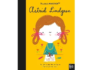 SANCHEZ VEGARA, MARIA ISABEL: KICSIKBŐL NAGYOK - ASTRID LINDGREN
