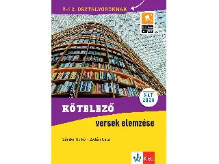 SÁNDOR ILDIKÓ  ZOLTÁN KATA: KÖTELEZŐ VERSEK ELEMZÉSE 9-12. OSZTÁLYOSOKNAK - 3. ÁTDOLG. KIADÁS