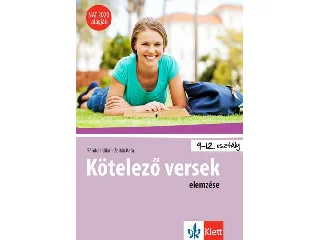 SÁNDOR ILDIKÓ - ZOLTÁN KATA: KÖTELEZŐ VERSEK ELEMZÉSE 9-12. OSZTÁLYOSOKNAK - NAT 2020 ALAPJÁN