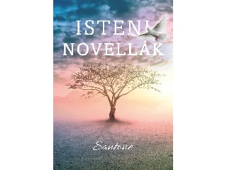 SANTONE: ISTENI NOVELLÁK