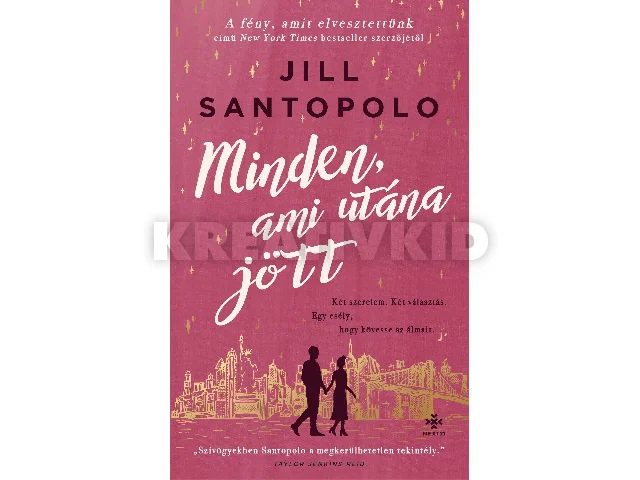 SANTOPOLO, JILL: MINDEN, AMI UTÁNA JÖTT