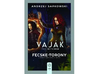 SAPKOWSKI, ANDRZEJ: VAJÁK-THE WITCHER VI. - FECSKE-TORONY
